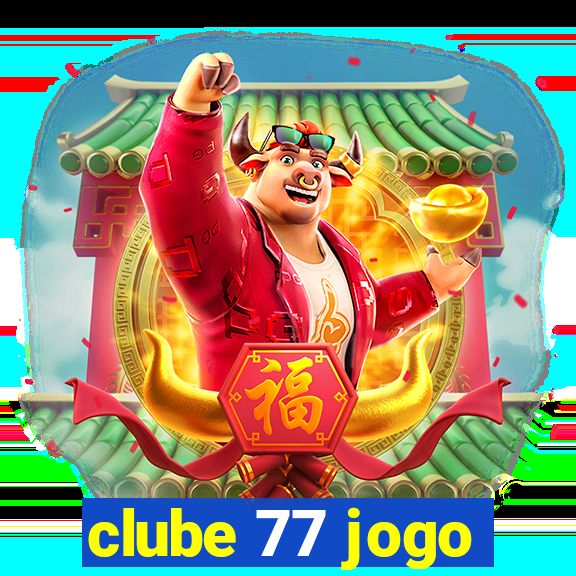 clube 77 jogo